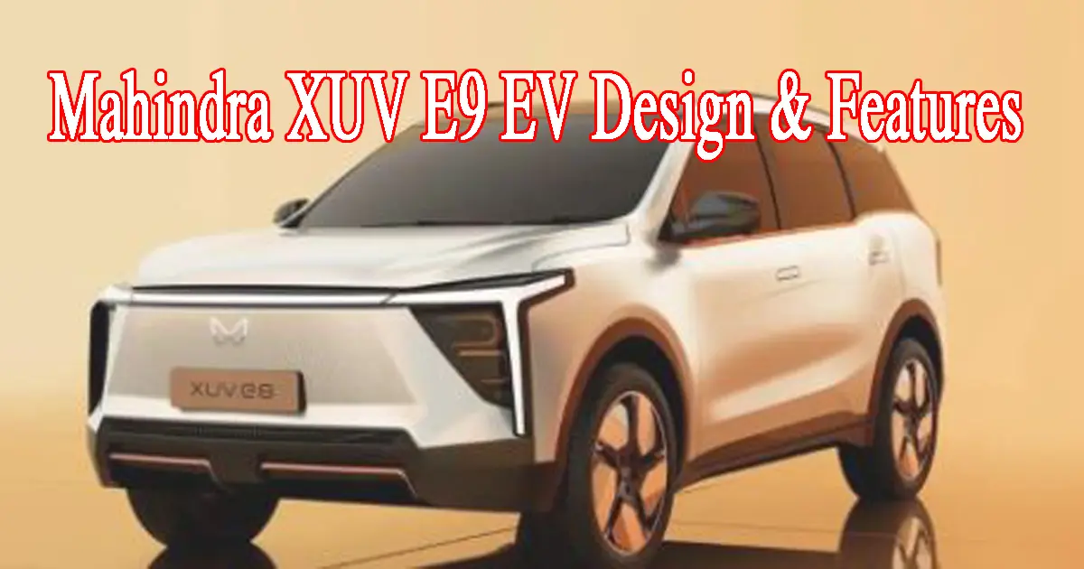 Mahindra XUV E9 EV's design and features leaked during testing, know complete details