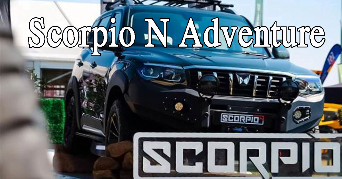 Scorpio N Adventure Variant revealed