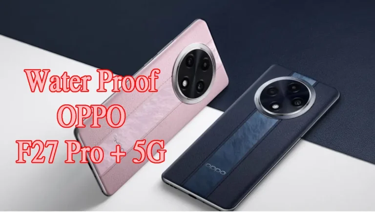 OPPO F27 Pro+ 5G launched, water proof with 64MP camera, know other features