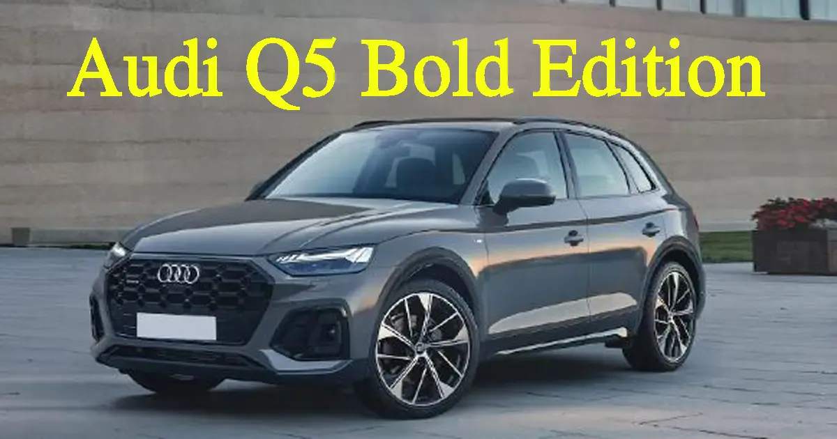 Audi Q5 Bold Edition launched, 6 driving modes with stunning design