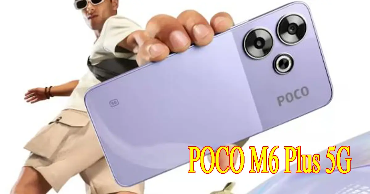 POCO M6 Plus 5G phone will stun everyone with its 108MP camera, it is being launched on this day, know the price and features