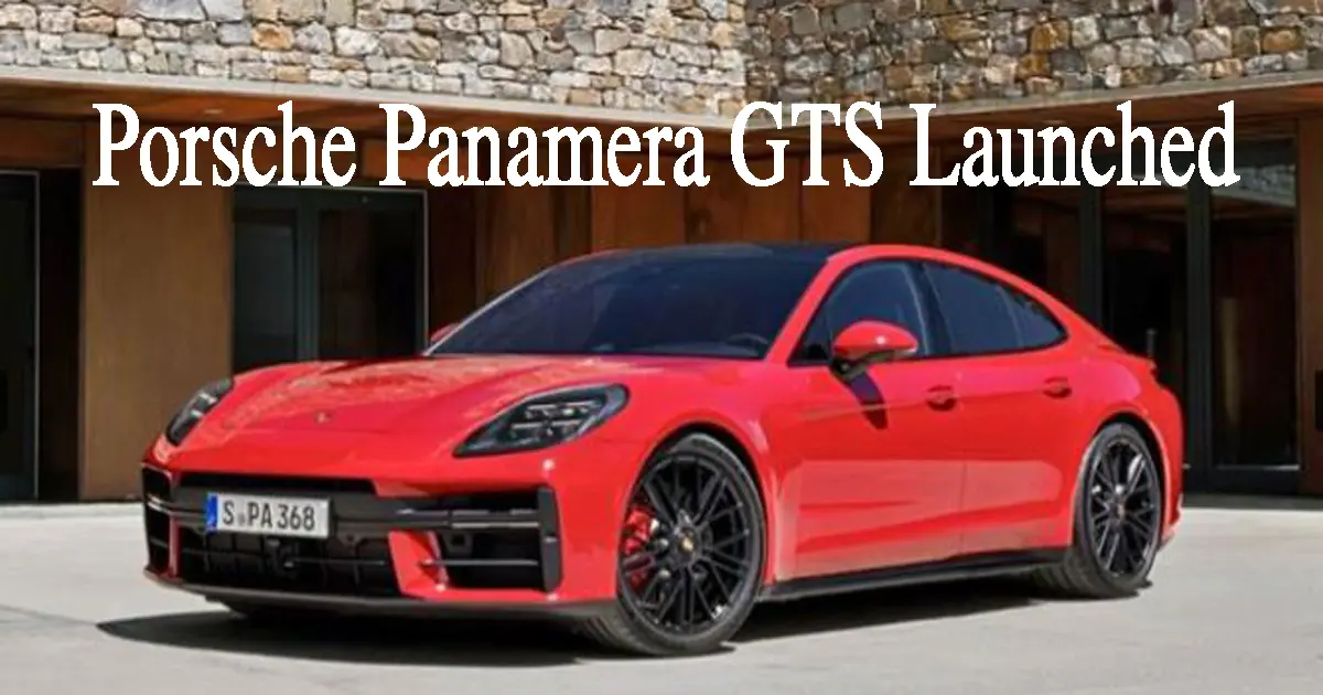 Porsche Panamera GTS launched, more powerful than the previous GTS